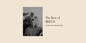 The Best of BREDA: A Letter From Kendall Falcon
