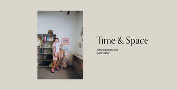 Time & Space: Artist Spotlight with Katie Stout