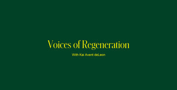Voices of Regeneration with Kai Avent deLeon